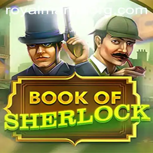 Unlocking Mysteries in BookOfSherlock: A Thrilling Adventure Game with a Royal Twist